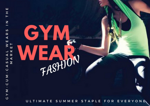 The Gym-Cum-Summer Apparels Your Wardrobe Needs This Season