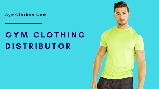 How To Become A (Successful) Gym Clothing Distributor Quickly? - Gym ...