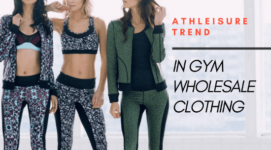 The Protocols To Remember For Athleisure Trend In Gym Wholesale Clothing