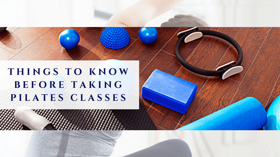 Things To Know Before Taking Pilates Classes: Correct Fitness Wear To Sore Muscles