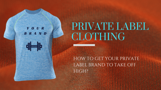 How To Get Your Private Label Brand To Take Off High? - Gym Clothes ...