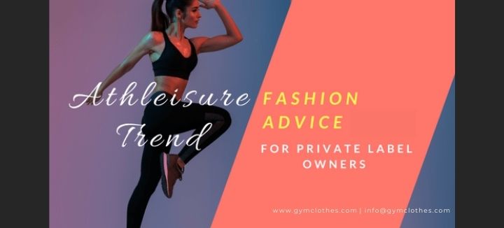 Revisiting The Athleisure Trend For Private Label Owners