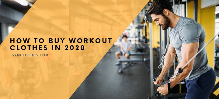 How To Buy Workout Clothes In 2020