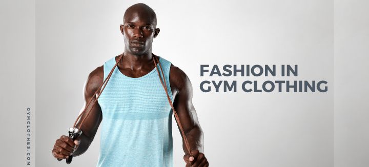 The Future Of Fashion In Gym Clothing