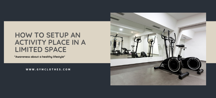 How To Setup An Activity Place In A Limited Space
