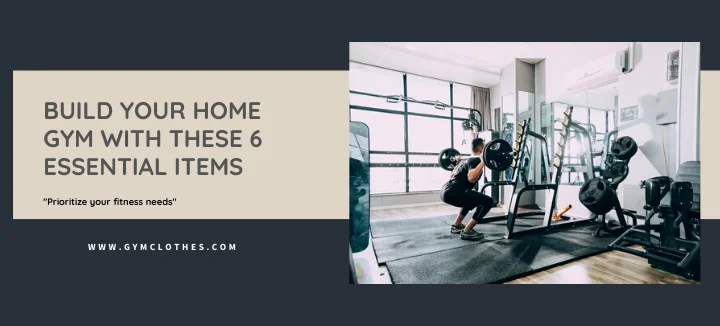 Build Your Home Gym With These 6 Essential Items