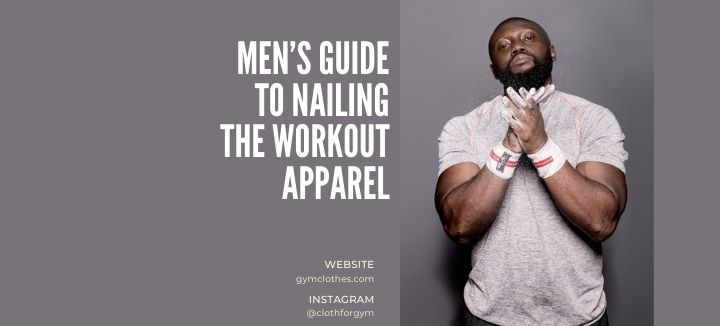 mens workout apparel guide