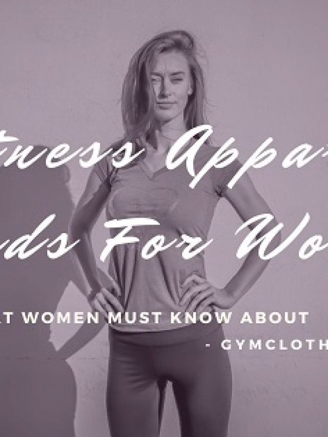 Women Fitness Apparel Trends That You Must Know