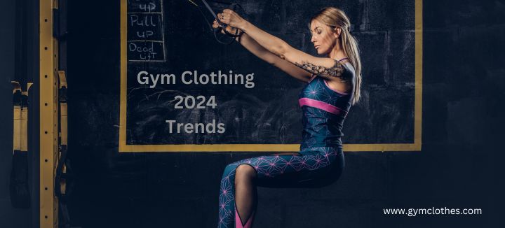 Gym Clothing Trends For 2024: All That Is Piping Hot And Fresh!