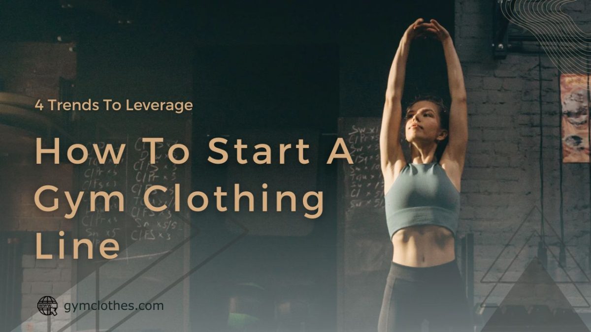 How To Start A Gym Clothing Line