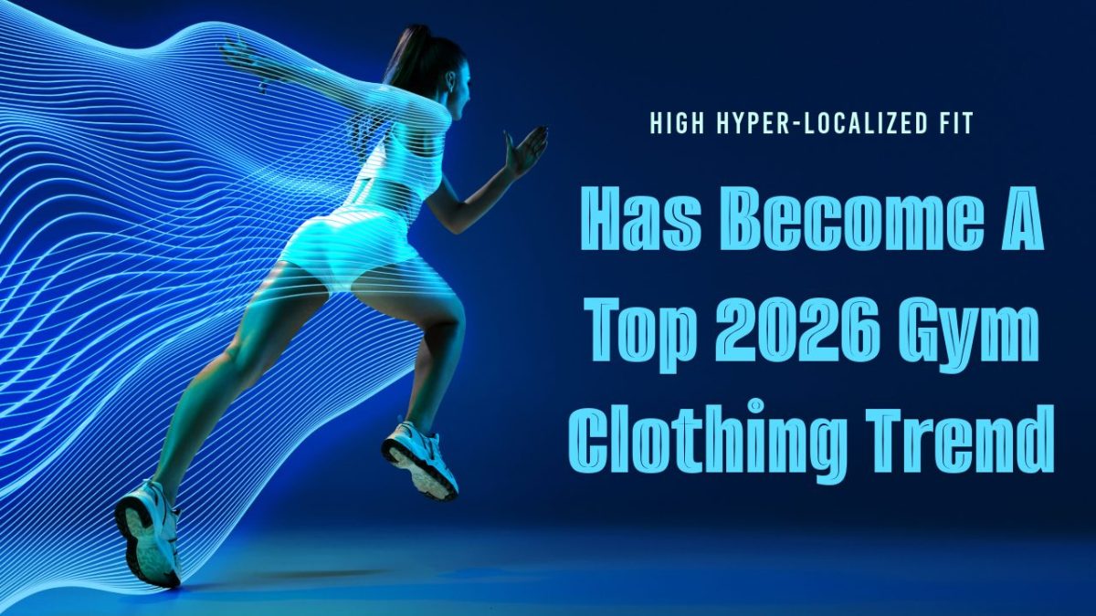 How Hyper-localized Fit Has Become A Top 2026 Gym Clothing Trend?